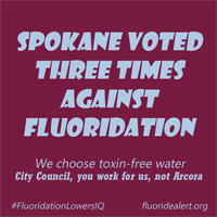 Spokane Voted Three Times Fluoridation Free